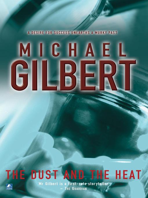 Title details for The Dust and the Heat by Michael Gilbert - Available